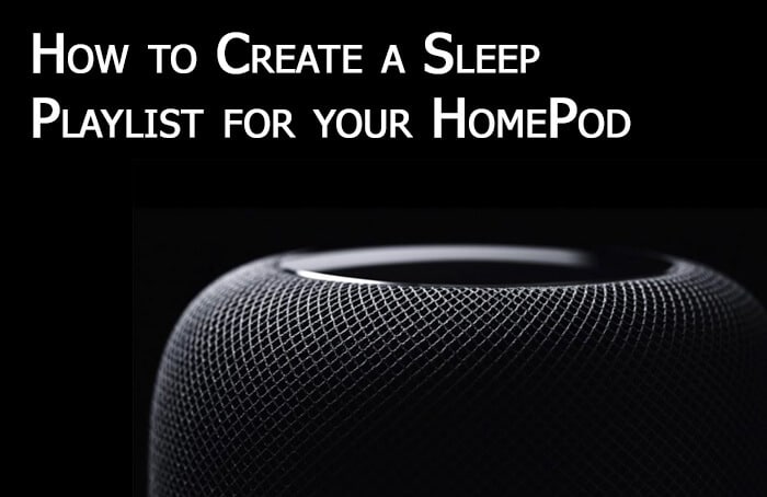 How to Create Sleep Playlist for HomePod