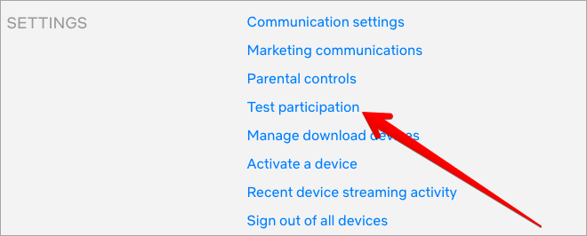 Click on Test participation in Netflix