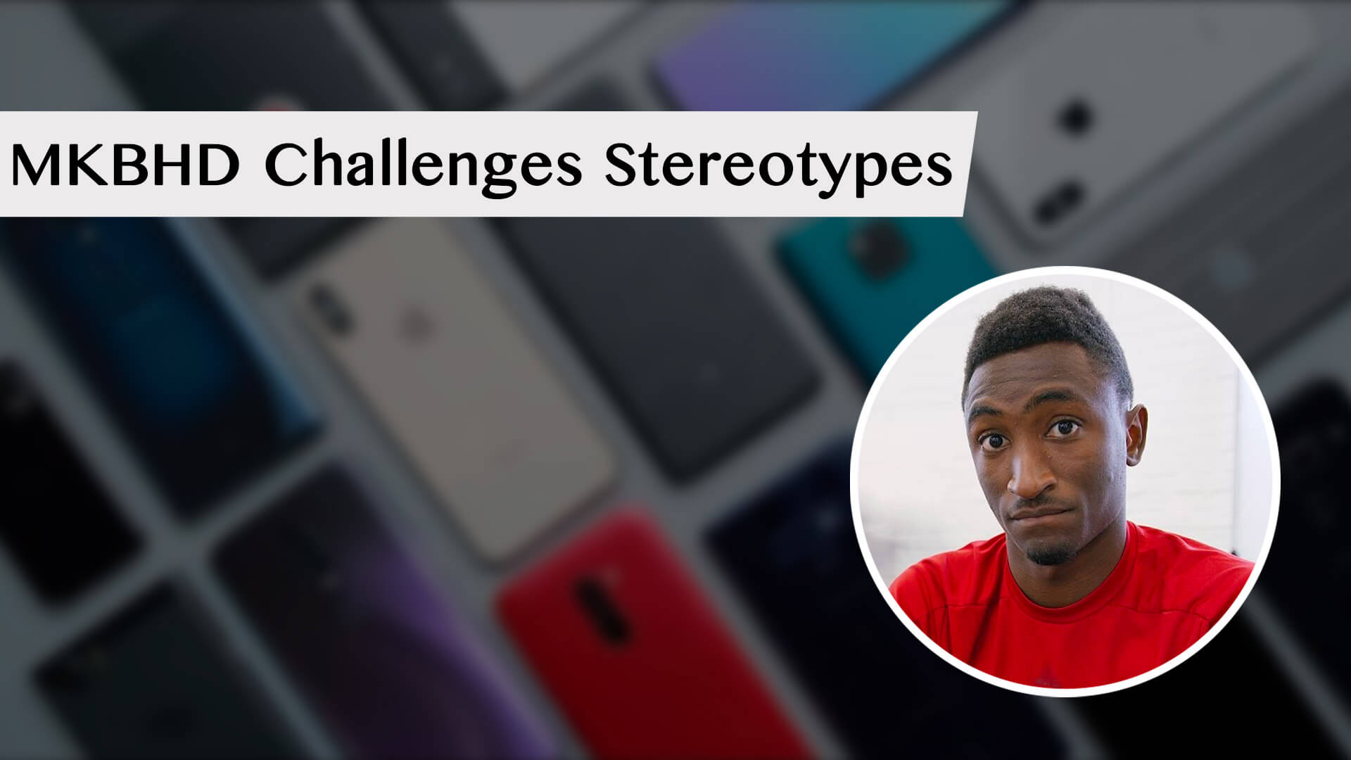 MKBHD Questions the StereoTypes with The Blind Smartphone Camera Test