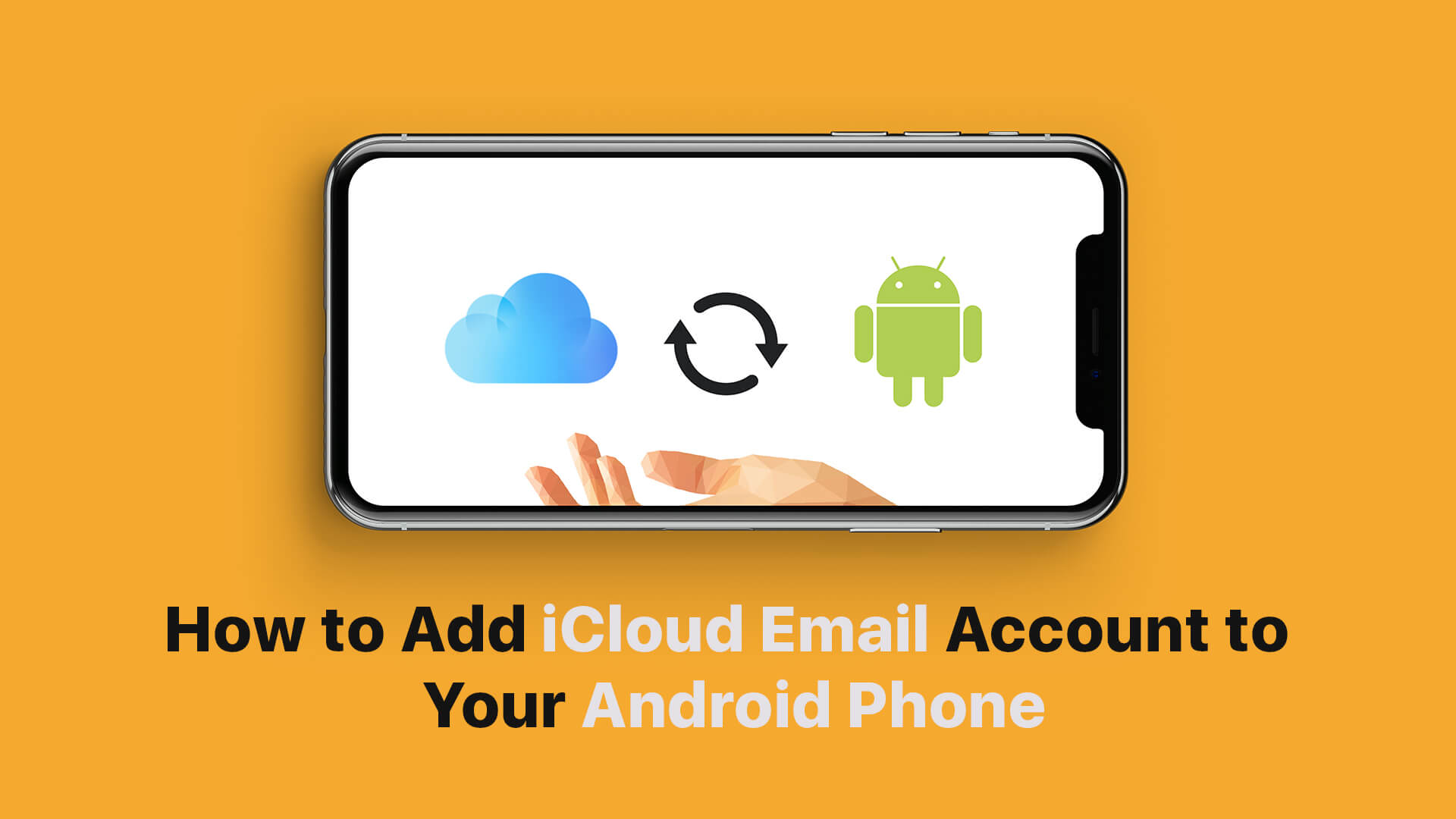 How to Add iCloud Email Account to Your Android Phone - 88