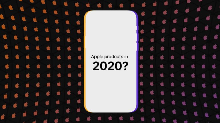 Apple in 2020: What Else Should We Expect From The Tech Giant?