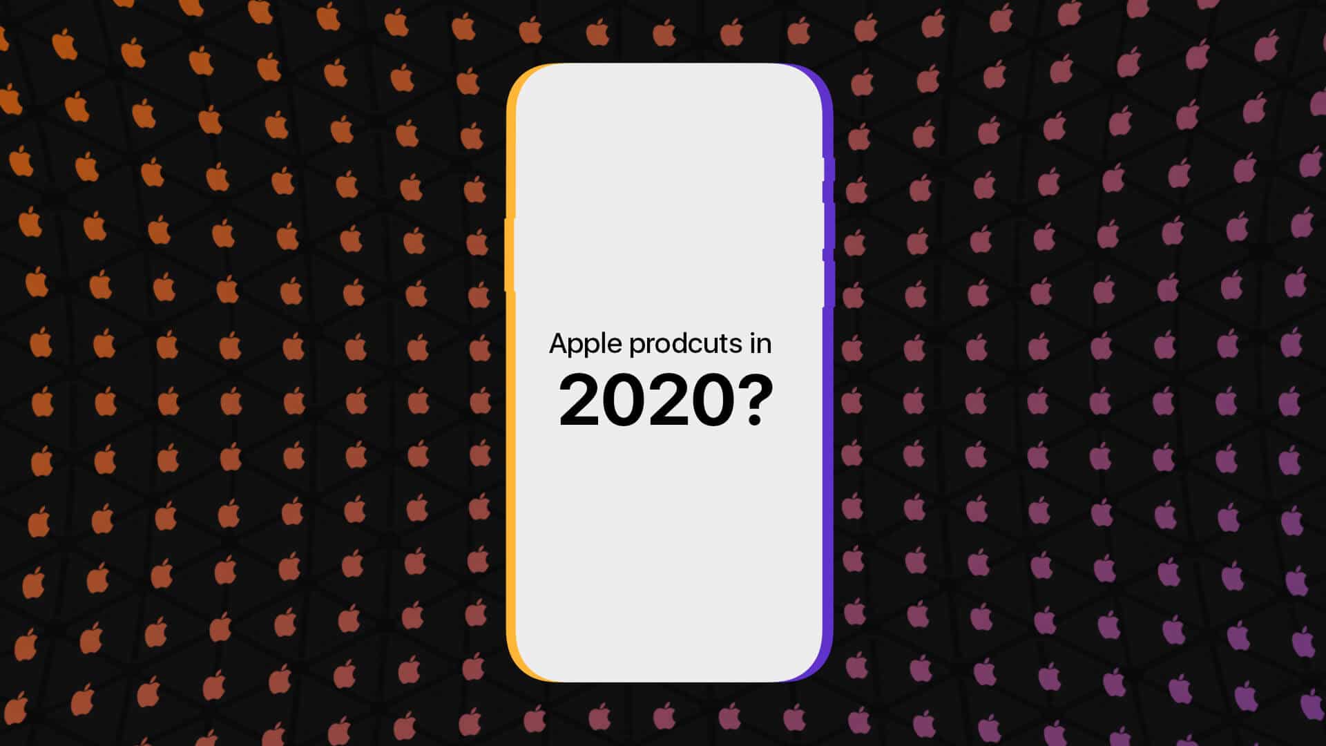 What to expect from apple in 2020