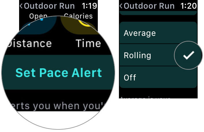 Tap Average Pace Alert and then set your pace to View Metrics for Running in Workouts for Apple Watch