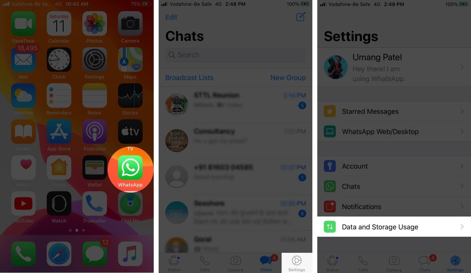 Open WhatsApp Tap on Settings and Then Tap on Data and Storage Usage