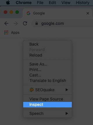 Right Click in Google Chrome and Click on Inspect on Mac