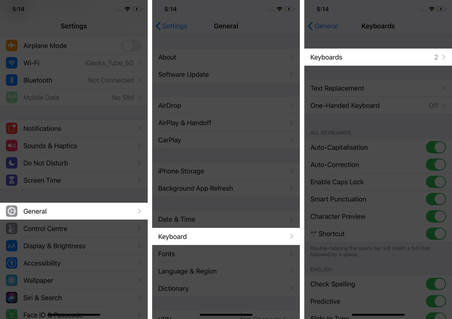 Tap on general and tap on keyboard then tap on keyboards in iphone settings