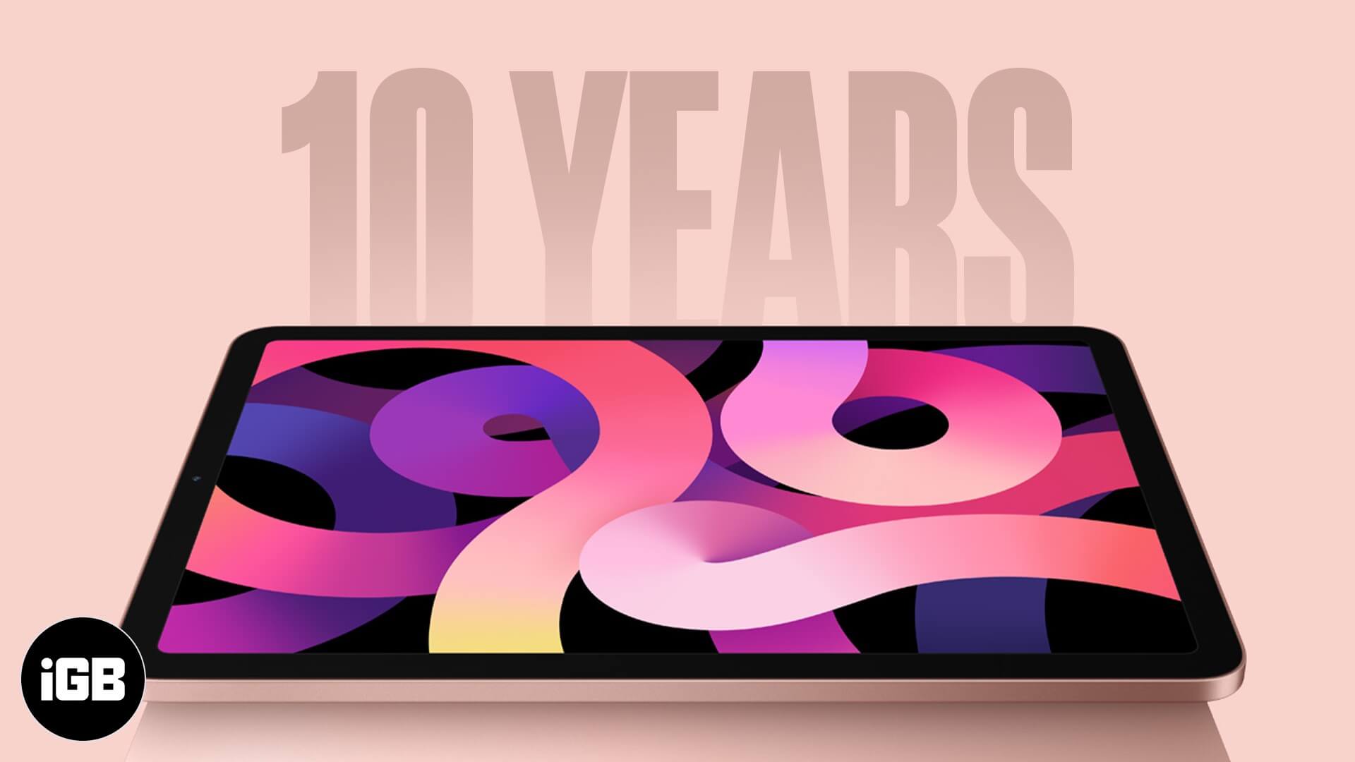 10 years of iconic ipad