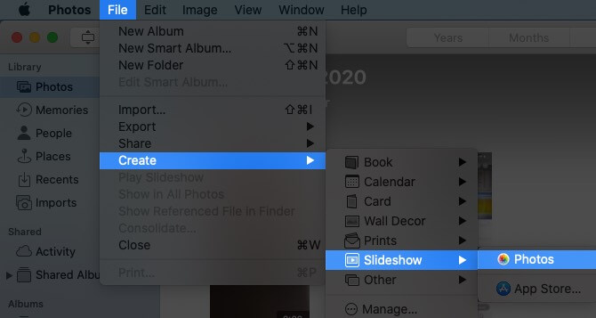 Click on File Select Create goto Slideshow and then Click on Photos on Mac
