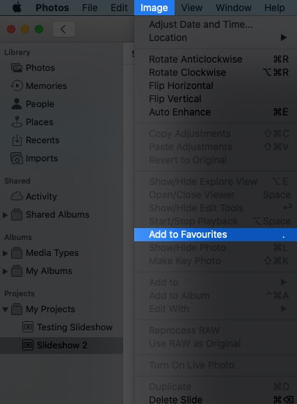 Click on Image from Top Menu bar and Select Add to Favorites on Mac