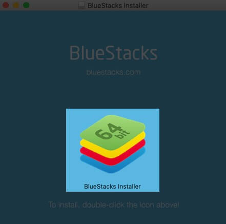 Double Click on Bluestacks Installer