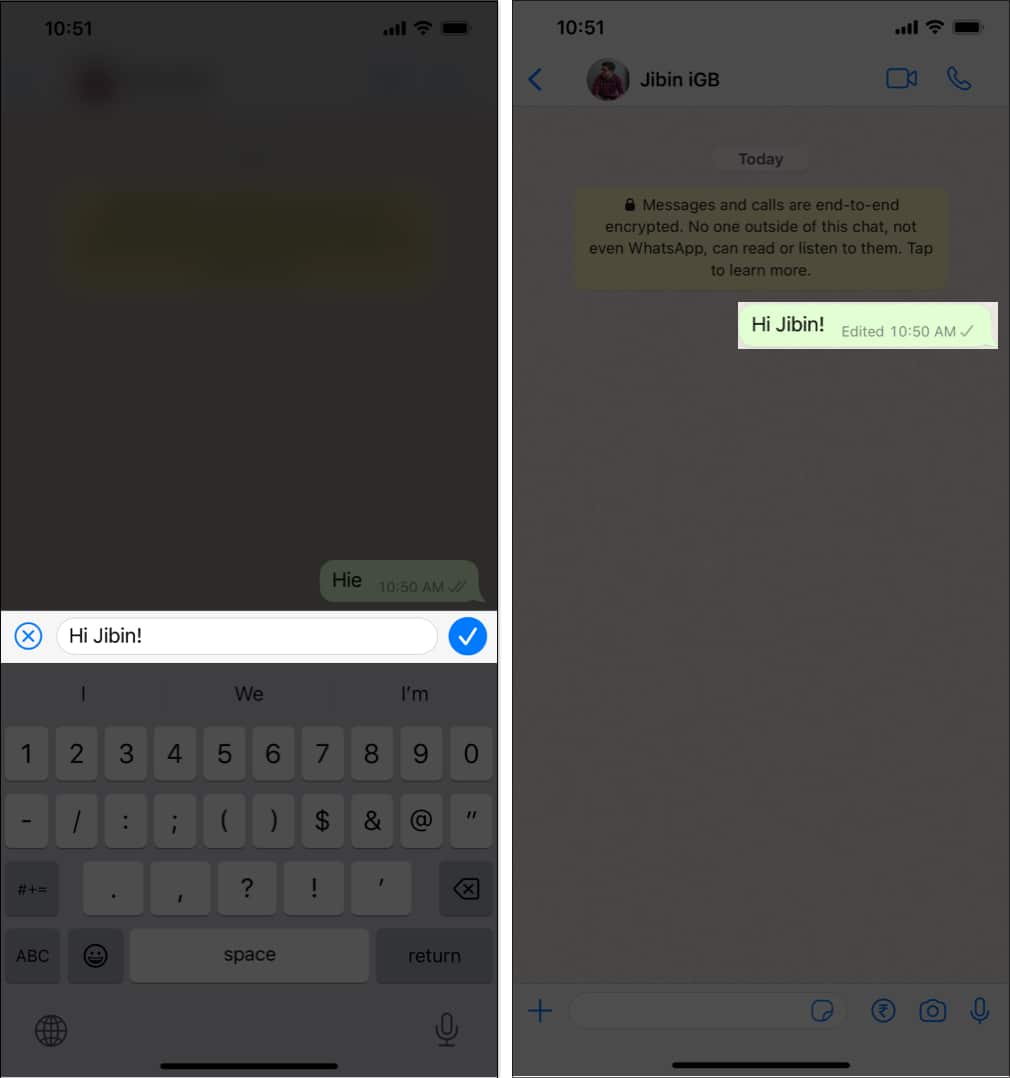 Edit the text, tap the blue checkmark in WhatsApp
