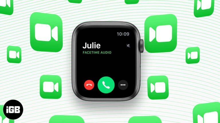 How to make a FaceTime call on Apple Watch (3 quick ways)