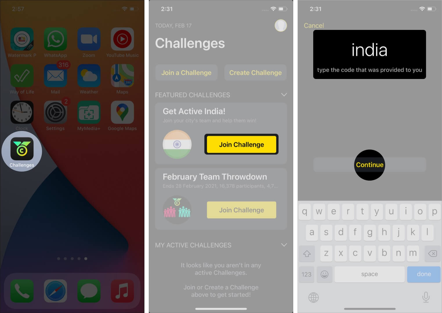 Open Challenges app, Tap Join Challenge, Enter code india and tap Continue