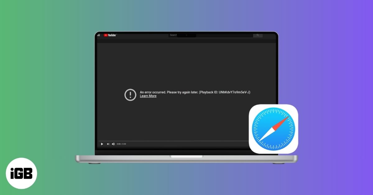 How to Fix YouTube Videos Not Playing on Mac's Safari