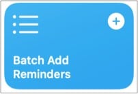 Batch Add Reminders macOS Monterey shortcut for creating lists