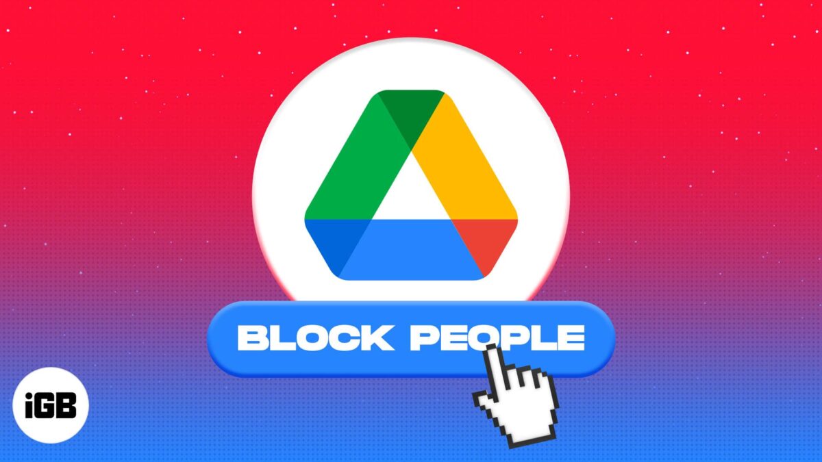 How to block someone in google drive