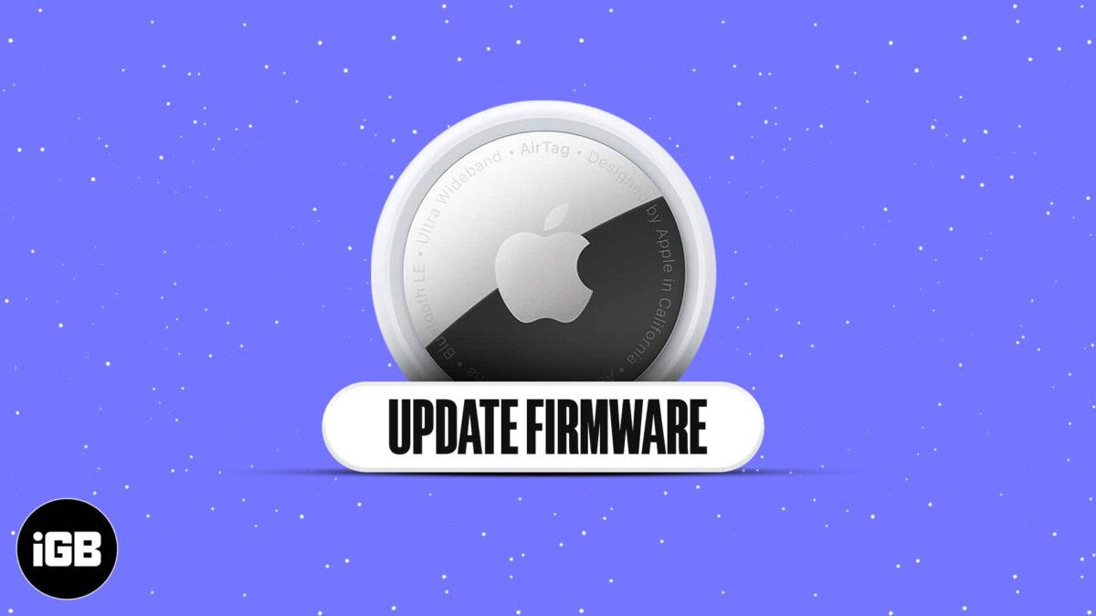 How to get the latest airtag firmware