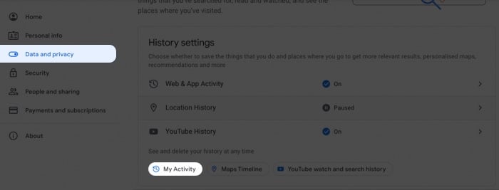 Scroll up to History settings and click My Activity from Google account