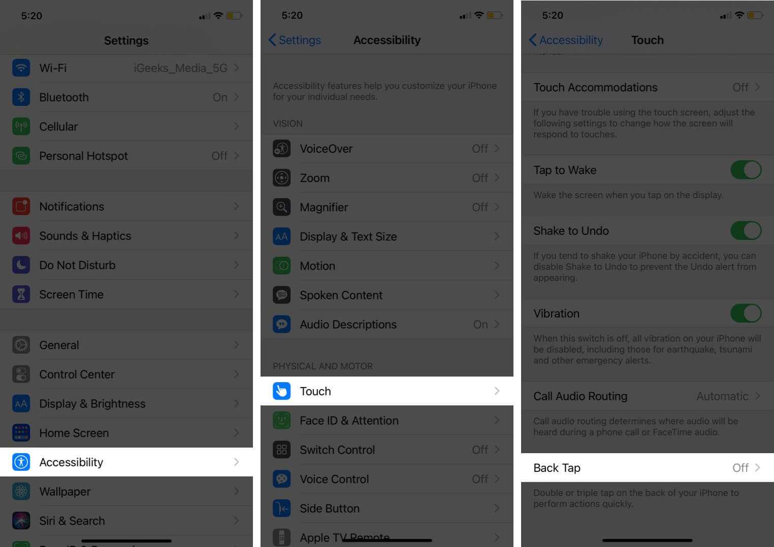 tap on accessibility and tap on touch then tap on back tap on iphone
