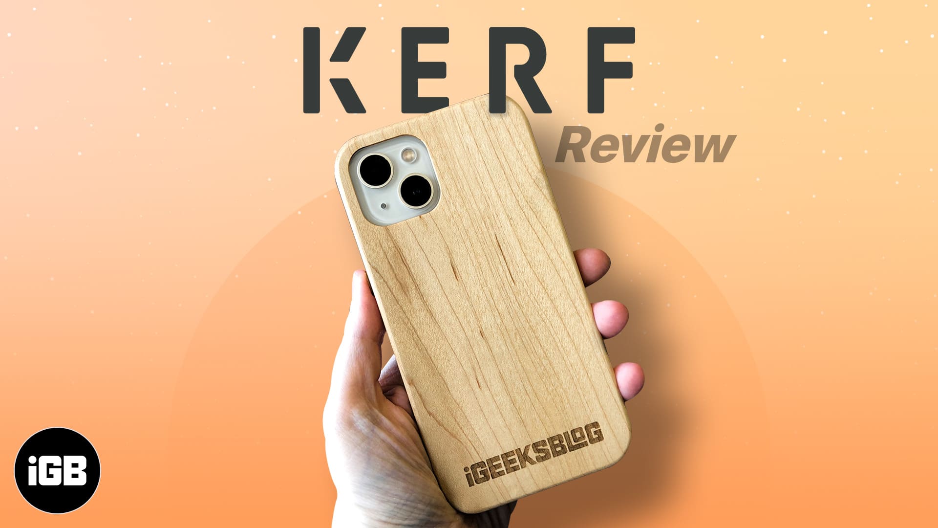KERF wooden iPhone 13 cases The most eco friendly choice iGeeksBlog Kerf wooden iphone 13 cases review