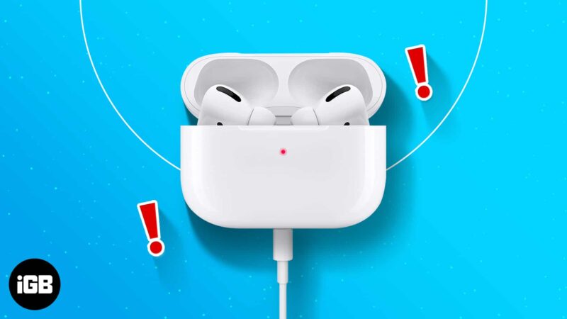 AirPods not charging How to fix it