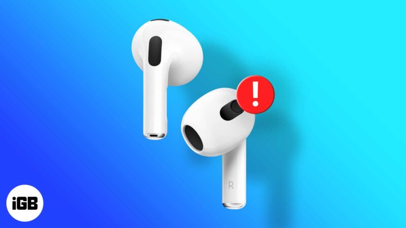 How to fix Left or Right AirPods not working