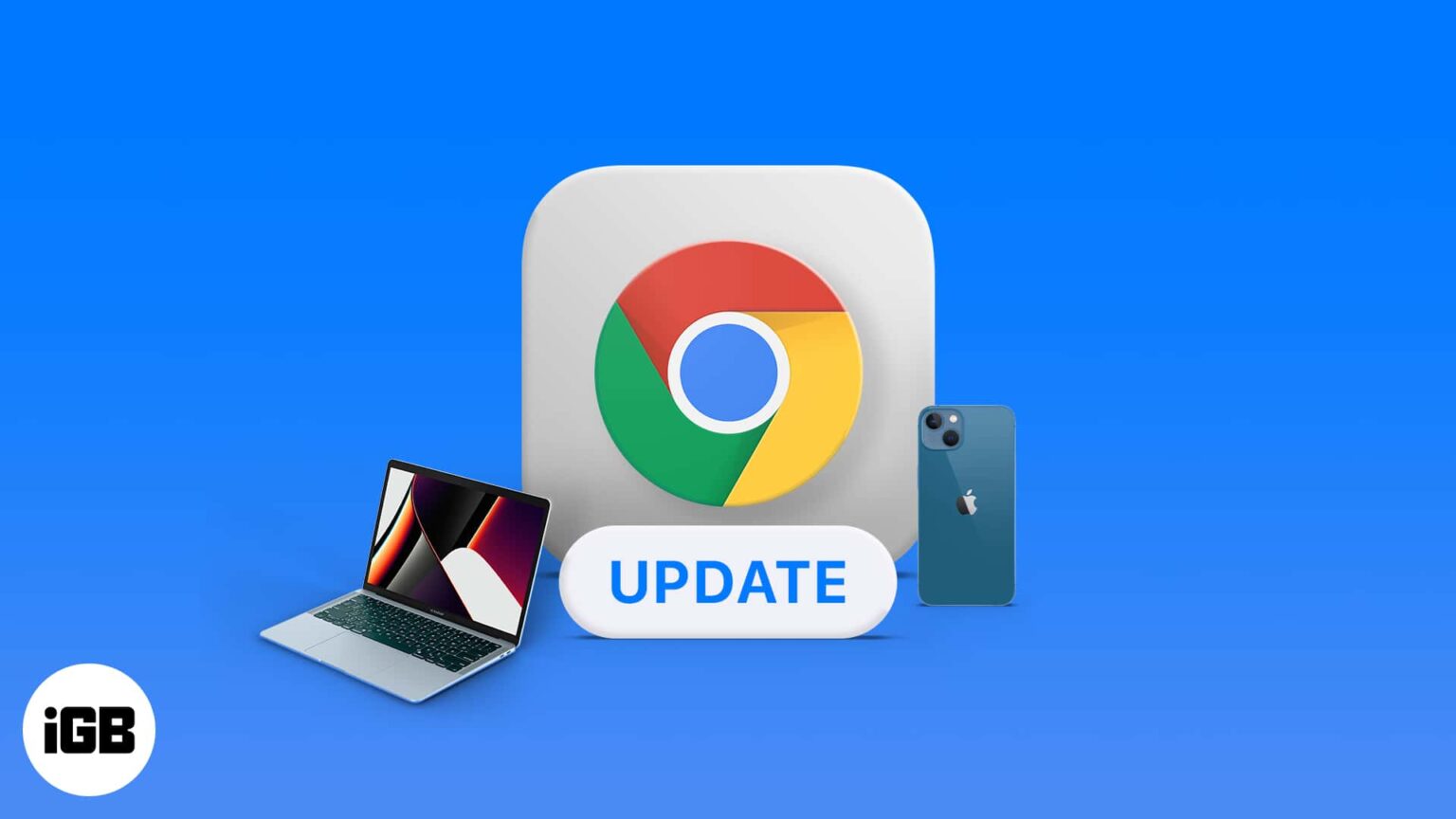 How to update Chrome on Mac, iPhone, iPad, and PC iGeeksBlog
