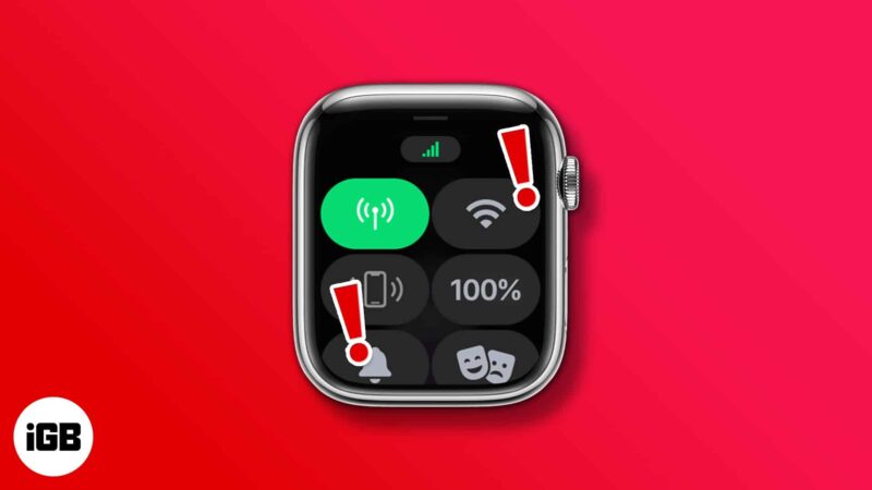 tips to fix Apple Watch cellular not working