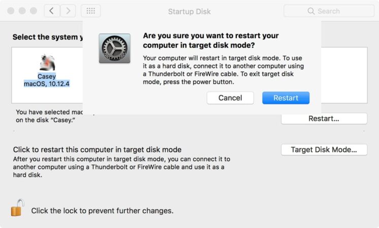 Press Restart on the Startup Disk prompt in the target Disk Mode
