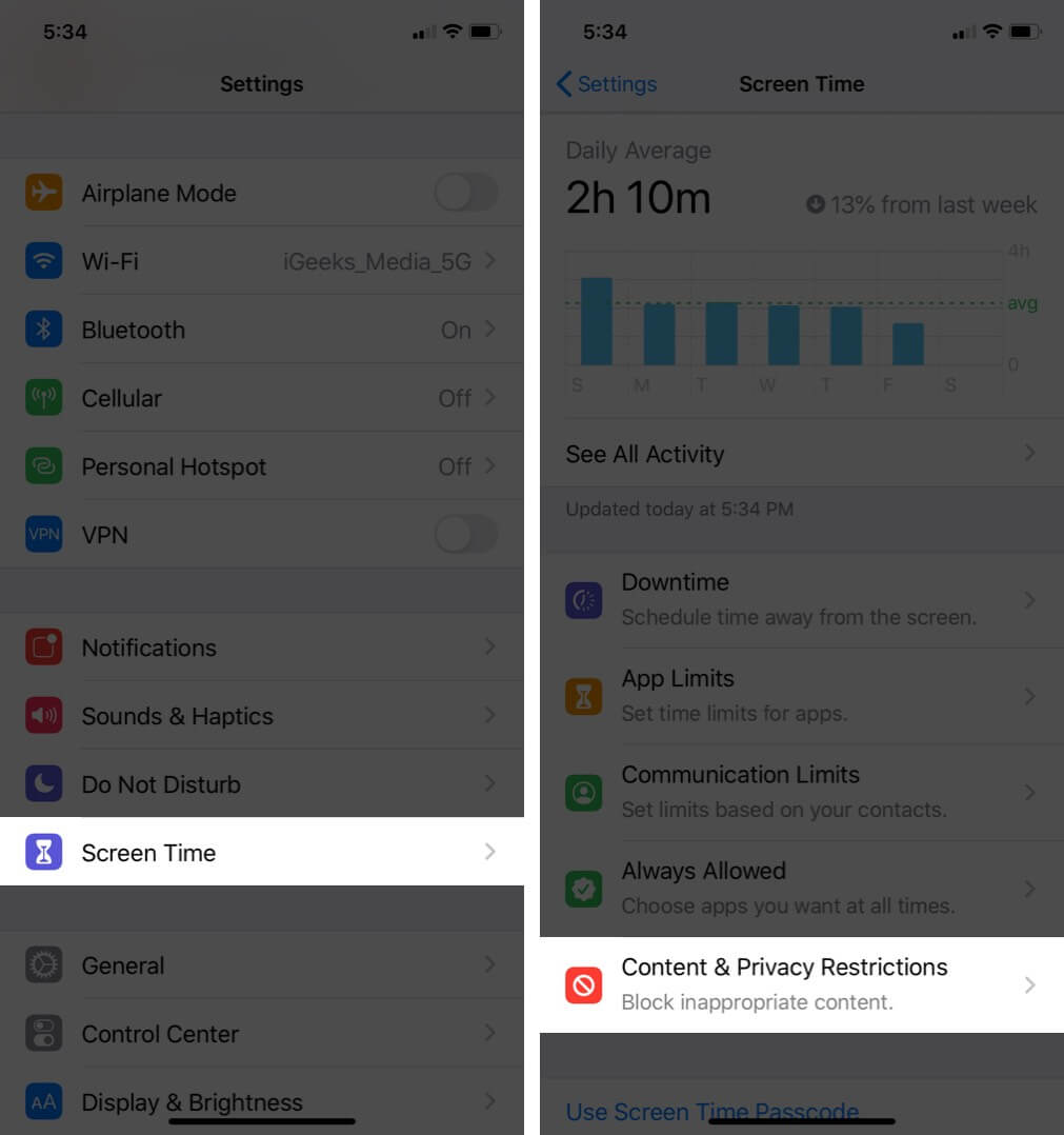 Launch Settings and Select Screen Time and Tap on Content and Privacy Restrictions