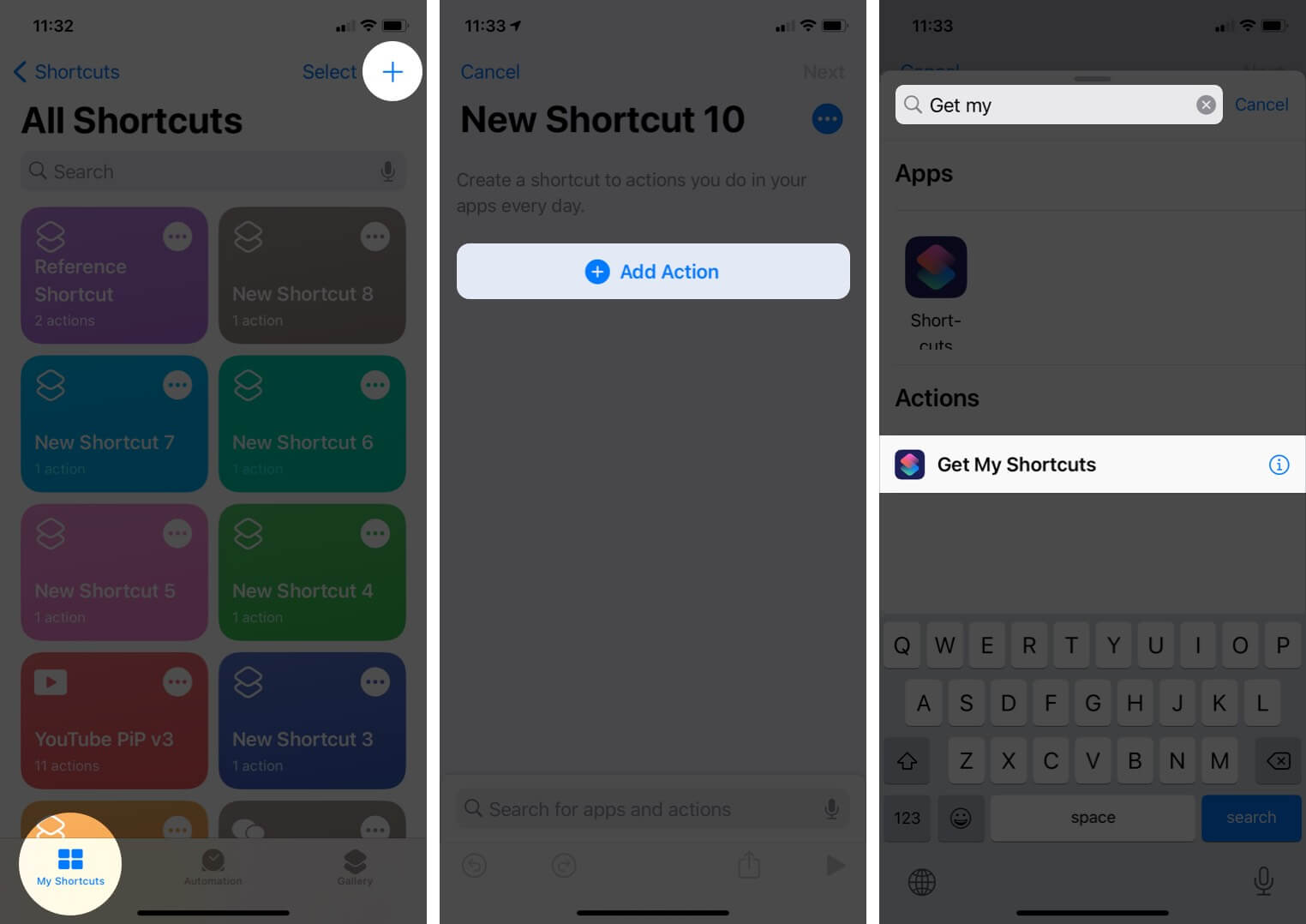 Tap on Plus in My Shortcuts Tab Tap on Add Action Search Get My Shortcuts and Tap on it