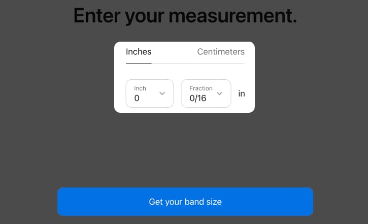 Measure your wrist with a tape measure.