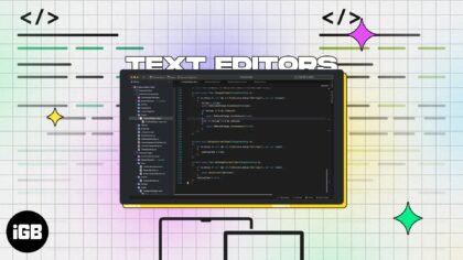 Best text editors for Mac in 2025 - iGeeksBlog