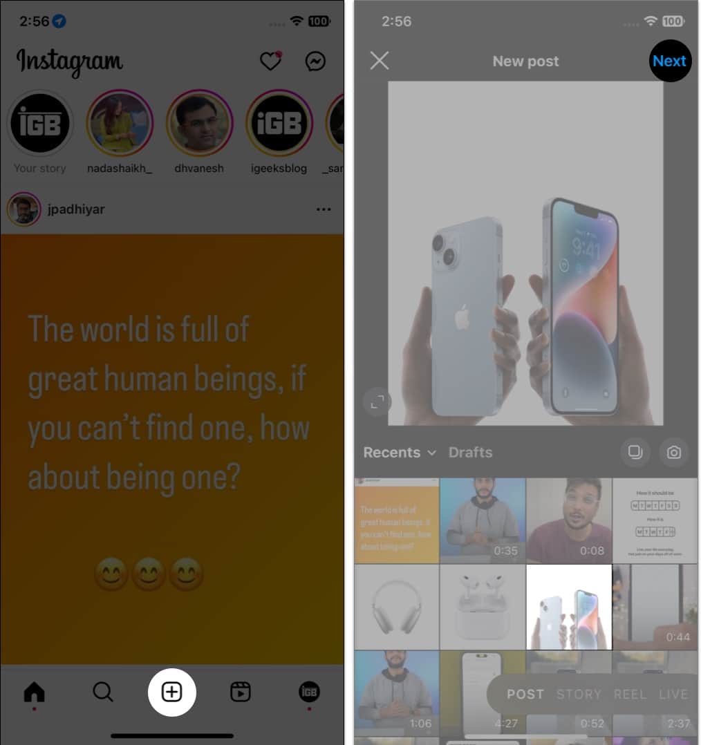 Indítsa el az Instagramot iPhone-ján, válassza a Bejegyzés hozzáadása lehetőséget, válasszon egy képet, és koppintson a Tovább gombra