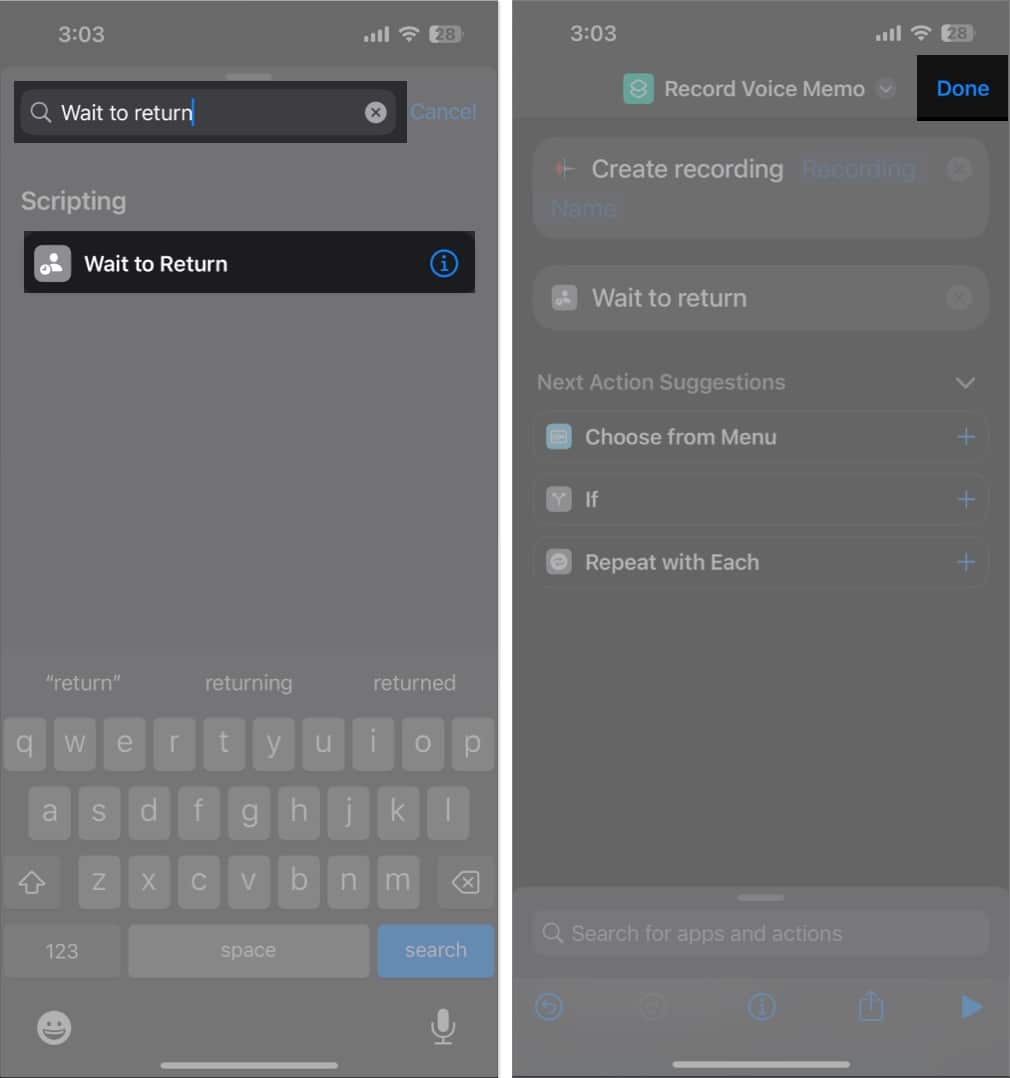 Search for wait to return, select the same, tap done in the shortcuts app