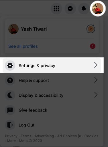 Click on your profile, settings and privacy - this is facebook.