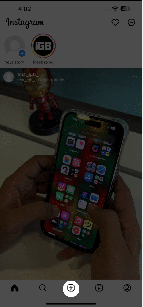 Tap the + icon in instagram