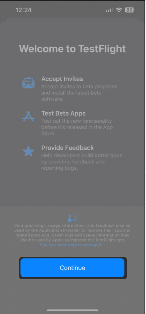 برنامه TestFlight را باز کنید، دستورالعمل های روی صفحه را دنبال کنید، روی Continue ضربه بزنید