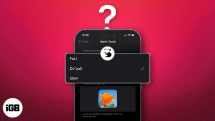 How to adjust touch sensitivity on iPhone - iGeeksBlog