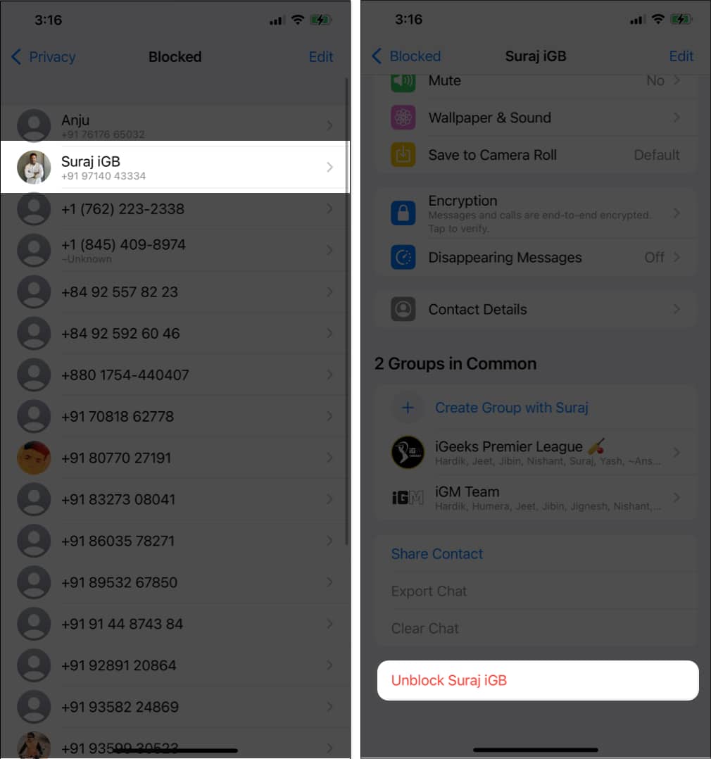 Open WhatsApp go to Settings choose Privacy select Blocked tap on the contacts name and select Unblock contacts name