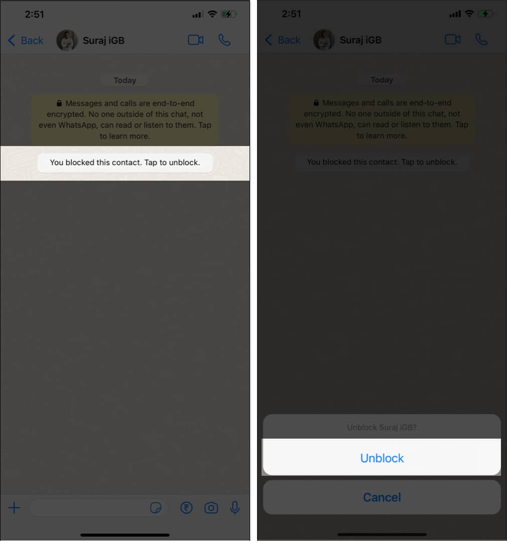 Tap the banner that says You blocked this contact Tap to unblock and confirm by selecting Unblock