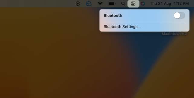 Toggle off the button next to Bluetooth