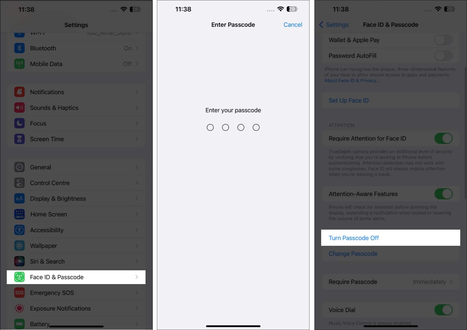 Access face ID and Passcode enter device passcode choose turn passcode off in settings app