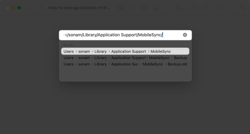 Type the address: ~/Library/Application Support/MobileSync in the prompt displayed and hit return