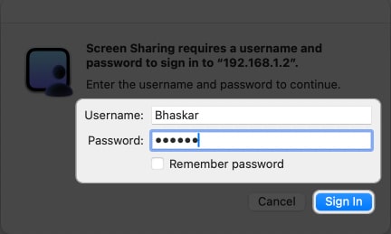 Enter the Username and Password of the Mac you want to connect to and click Sign In