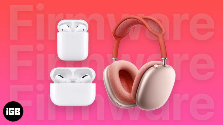 How to update firmware on AirPods, AirPods Pro, and AirPods Max