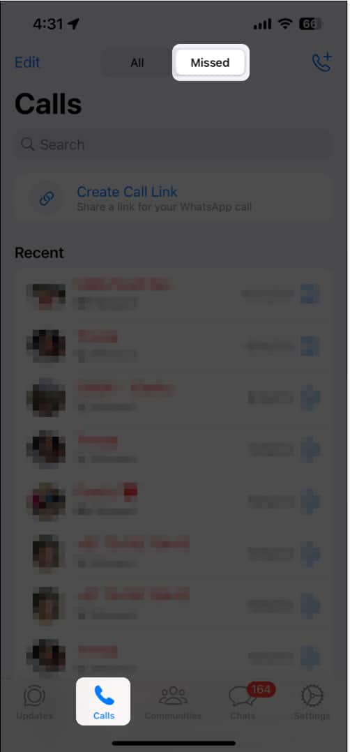 Go to WhatsApp then Calls tab and Missed Tab