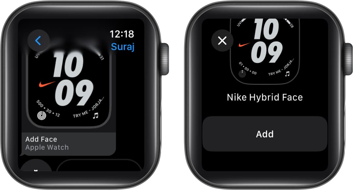 Tap the watch face in Apple Watch, tap Add