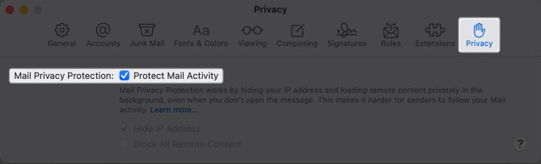 Click the Privacy tab, Tick Protect Mail Activity