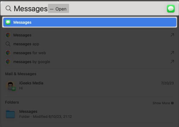 Launch the Spotlight Search and open the Messages app